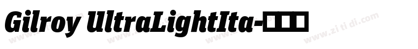 Gilroy UltraLightIta字体转换